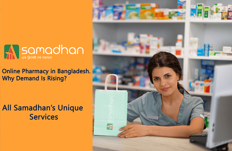 Online Pharmacy in Bangladesh: Why Demand Is Rising & All Samadhan’s Unique Services